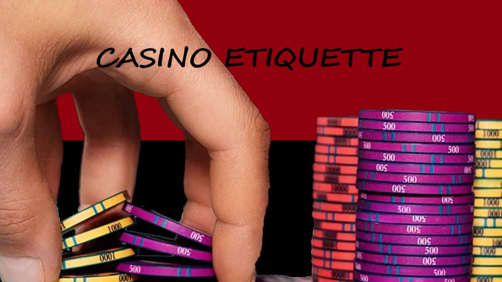 Casino etiquette Proper etiquette at casino table Casino table manners